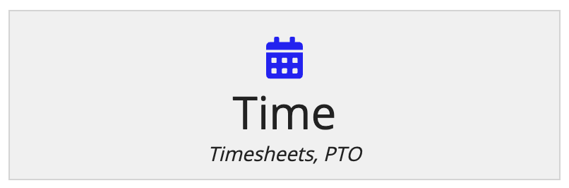 screenshot of a card containing a calendar icon and text that reads "Time" with "Timesheets, PTO" underneath.