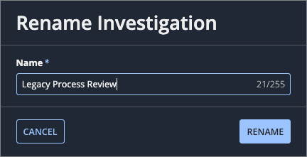 Rename Investigation dialog containing a text field to rename the investigation