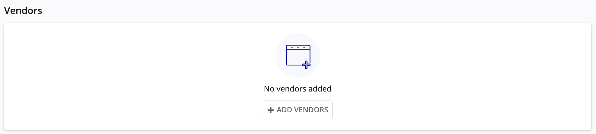 Vendors section with +ADD VENDORS button.