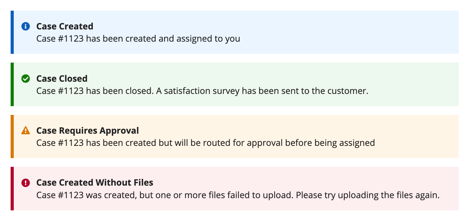 Example of message banners for case created, case closed, case requires approval, and case created without files