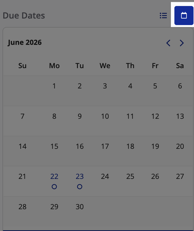 The Due Dates section in calendar view, with the calendar toggle selected